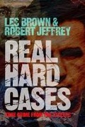 Cover: Real Hard Cases - Black and White Publishing