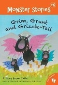 Cover: Monster Stories 6: Grim, Grunt and Grizzle-Tail - Barefoot Books Ltd