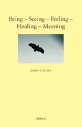 Cover: Being - Seeing - Feeling - Healing - Meaning - Herla
