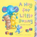 Cover: A Hug for Little Bunny and Other Toy Tales - Little Tiger Press