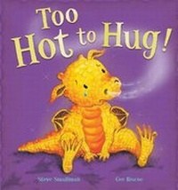 Enlarge image Cover: Too Hot to Hug! - Little Tiger Press
