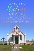 Cover: Orkney's Italian Chapel - Black and White Publishing