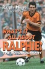 Cover: What's It All About Ralphie - Black and White Publishing