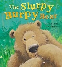 Enlarge image Cover: The Slurpy, Burpy Bear - Little Tiger