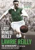Cover: The Life and Times of Last Minute Reilly - Black and White Publishing