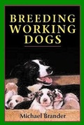 Cover: Breeding Working Dogs - Quiller Publishing Ltd