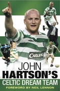 Cover: John Hartson's Celtic Dream Team - Black & White Publishing