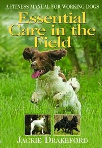 Abbildung von: Essential Care in the Field - Quiller Publishing Ltd