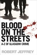 Cover: Blood on the Streets - Black & White Publishing