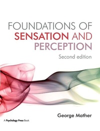 Enlarge image Cover: Foundations of Sensation and Perception - Psychology Press Ltd