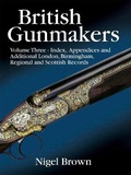 Cover: British Gunmakers - Volume 3 - Quiller Publishing Ltd
