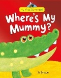 Cover: Where's My Mummy? - Little Tiger