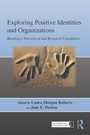 Cover: Exploring Positive Identities and Organizations - Psychology Press Ltd