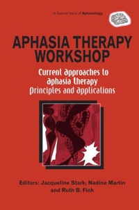 Enlarge image Cover: Aphasia Therapy Workshop: Current Approaches to Aphasia Therapy - Principles and Applications - Psychology Press Ltd