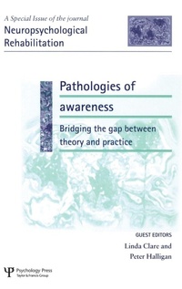 Enlarge image Cover: Pathologies of Awareness: Bridging the Gap between Theory and Practice - Psychology Press Ltd