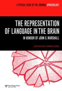 Abbildung von: The Representation of Language in the Brain: In Honour of John C. Marshall - Psychology Press Ltd