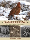 Cover: Gamekeeping: An Illustrated History - Quiller Publishing Ltd
