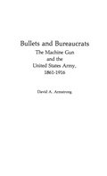 Cover: Bullets and Bureaucrats - Praeger Publishers Inc