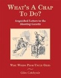 Cover: What's a Chap to Do? - Quiller Publishing Ltd