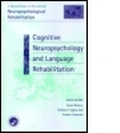 Cover: Cognitive Neuropsychology and Language Rehabilitation - Psychology Press Ltd