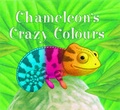 Cover: Chameleon's Crazy Colours - Little Tiger Press