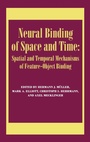 Cover: Neural Binding of Space and Time: Spatial and Temporal Mechanisms of Feature-object Binding - Psychology Press Ltd