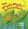 Cover: Ten Wriggly Wiggly Caterpillars - Little Tiger Press