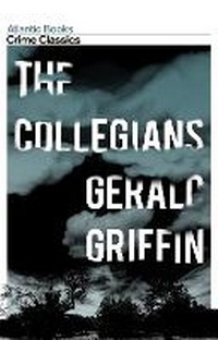 Enlarge image Cover: The Collegians - Atlantic Books