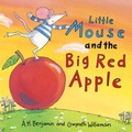 Cover: Little Mouse and the Big Red Apple - Little Tiger Press