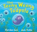 Cover: The Teeny Weeny Tadpole - Little Tiger Press