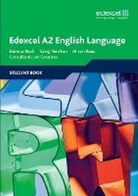 Enlarge image Cover: Edexcel A2 English Language Student Book - Edexcel Limited