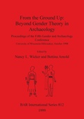 Cover: From the Ground Up: Beyond Gender Theory in Archaeology - BAR Publishing