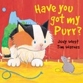 Cover: Have You Got My Purr? - Little Tiger Press