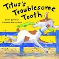 Cover: Titus's Troublesome Tooth - Little Tiger Press