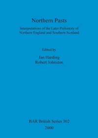 Enlarge image Cover: Northern Pasts - BAR Publishing