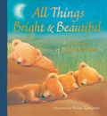 Cover: All Things Bright and Beautiful - Little Tiger Press