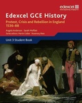 Cover: Edexcel GCE History A2 Unit 3 A1 Protest, Crisis and Rebellion in England 1536-88 - Edexcel Limited