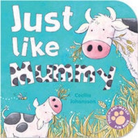Enlarge image Cover: Just Like Mummy - Little Tiger Press
