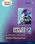 Cover: BTEC Level 2 First Applied Science Teacher Planning Pack - Edexcel Limited