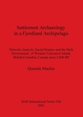 Cover: Settlement Archaeology in a Fjordland Archipelago - BAR Publishing