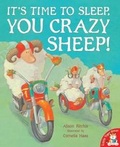 Cover: It's Time to Sleep, You Crazy Sheep! - Little Tiger Press