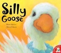 Cover: Silly Goose - Little Tiger Press