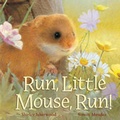 Cover: Run, Little Mouse, Run! - Little Tiger Press