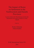 Cover: The Impact of Rome on Settlement in the Northwestern and Danube Provinces - BAR Publishing