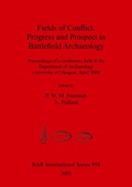 Cover: Fields of Conflict: Progress and Prospect in Battlefield Archaeology - BAR Publishing