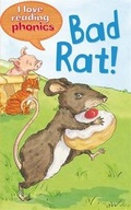 Cover: I Love Reading Phonics Level 1: Bad Rat! - ticktock Media Ltd