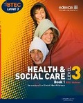 Cover: BTEC Level 3 National Health and Social Care: Student Book 1 - Edexcel Limited