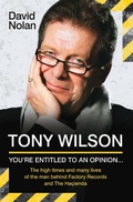Cover: Tony Wilson - You're Entitled to an Opinion But. . . - John Blake