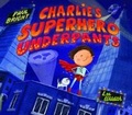 Cover: Charlie's Superhero Underpants - Little Tiger Press
