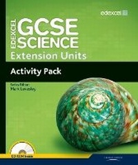 Enlarge image Cover: Edexcel GCSE Science: Extension Units Activity Pack - Edexcel Limited